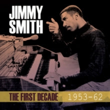 Jimmy Smith: The First Decade 1953-1962 - CD