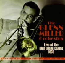 Glenn Miller Orchestra: Live At The Glen Island Casino 1939 - CD