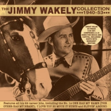 Jimmy Wakely: The Jimmy Wakely Collection 1940-53 - CD