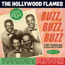 The Hollywood Flames: Buzz Buzz Buzz: The Singles Collection 1950-62 - CD