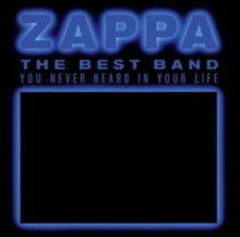 Frank Zappa: The Best Band You Never Heard In Your - CD