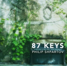 Philip Shpartov: 87 Keys - CD