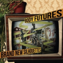 Body Futures: Brand New Silhouettes - Vinyl