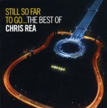 Chris Rea: Still So Far To Go - The Best Of - CD