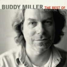 Buddy Miller: The Best Of The Hightone Years - CD