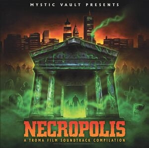 Various Artists: Necropolis: Troma Entertainment Film Soundtrack Compilation (Green/Orange Transparent Splatter Vinyl) - Vinyl