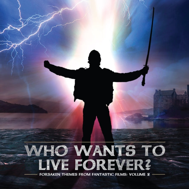 Various Artists: Forsaken Themes From Fantastic Films / Vol. 2: Who Wants To Live Forever - CD