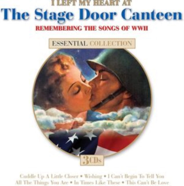 Various Artists: I Left My Heart By The Stage Door Canteen - Remembering The Songs Of Ww2 - CD