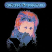 Aldo Nova: Subject - CD