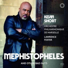 Kevin Short / Orchestre Philharmonique De Marseille / Lawrence Foster: Mephistopheles And Other Bad Guys - CD