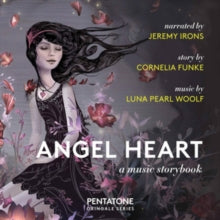Jeremy Irons / Cornelia Funke / Luna Pearl Woolf: Angel Heart - A Music Storybook - CD