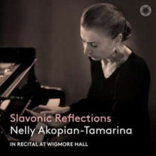 Nelly Akopian-tamarina: Slavonic Reflections - CD