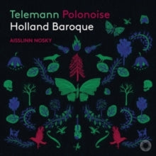 Holland Baroque / Aisslinn Nosky: Telemann: Polonoise - CD