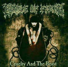 Cradle Of Filth: Cruelty & The Beast - CD