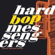 Hard Bop Messengers: Live At The Last Hotel - Vinyl