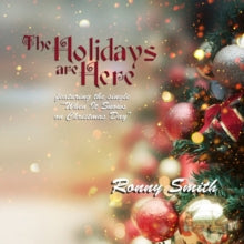 Ronny Smith: The Holidays Are Here - CD