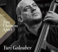 Yuri Goloubev: Two Chevrons Apart - CD