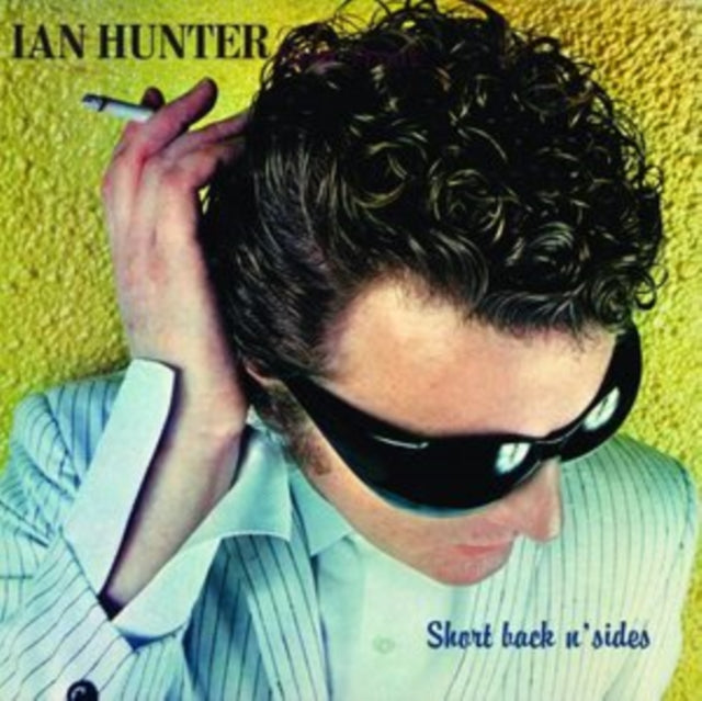 Ian Hunter: Short Back N Sides (2024 Expanded Edition) - CD