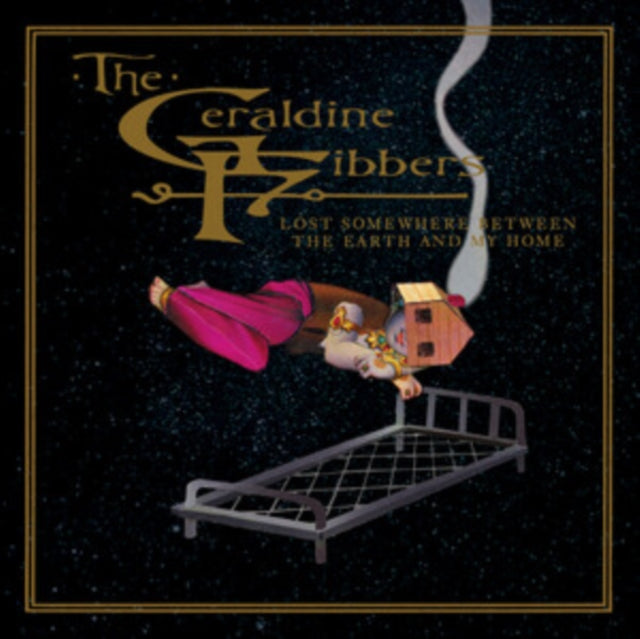 The Geraldine Fibbers: Lost Somewhere Between The Earth And My Home - Vinyl
