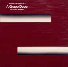 A Grape Dope: Arthur King Presents A Grape Dope: Backyard Bangers - Vinyl