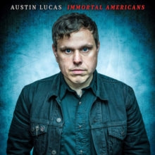 Austin Lucas: Immortal Americans - CD