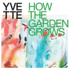 Yvette: How The Garden Grows - CD