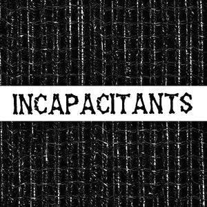 Incapacitants: Stupid Is Stupid - Vinyl