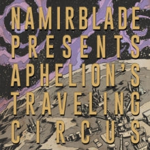 Namir Blade: Aphelions Traveling Circus (Purple/Yellow Splatter Vinyl) - Vinyl