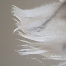 Rob Burger: Marching With Feathers - CD
