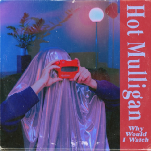 Hot Mulligan: Why Would I Watch - CD