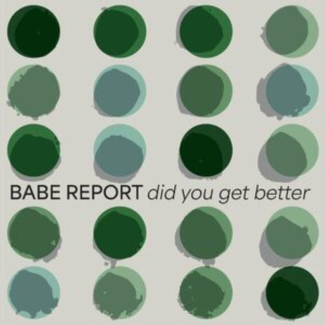 Babe Report: Did You Get Better (Ice Blue Vinyl) - Vinyl