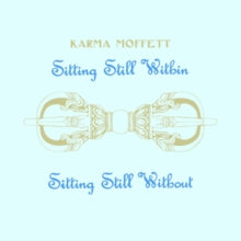 Karma Moffett: Sitting Still Within Sitting Still Without - Vinyl