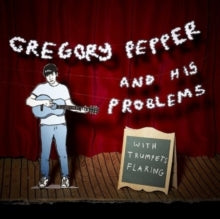 Gregory Pepper and His Problems: With Trumpets Flaring - CD