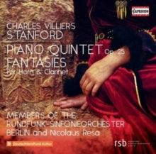 Rundfunk-so Berlin Members: Sir Charles Villiers Stanford: Piano Quintet Op. 25 / Fantasies For Horn & Clarinet - CD