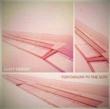 Matt Hebert: Tomorrow In The Sun - CD