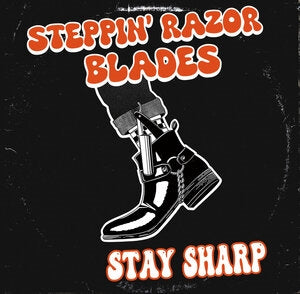 Steppin' Razor Blades: Stay Sharp - Vinyl