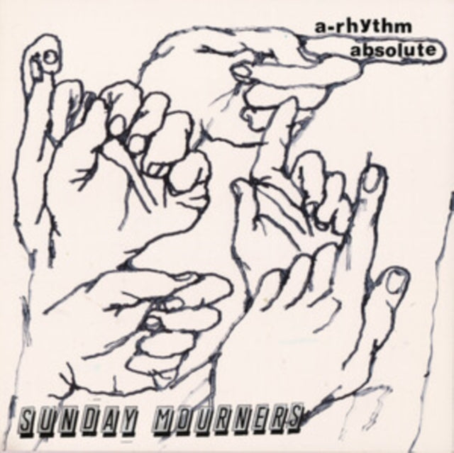 Sunday Mourners: A-Rhythm Absolute - CD