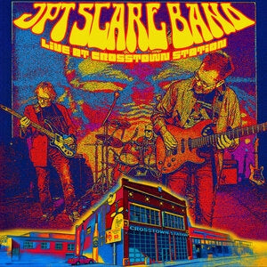 JPT Scare Band: Live At Crosstown Station - CD