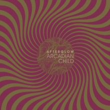 Arcadian Child: Afterglow - Vinyl
