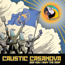 Caustic Casanova: God How I Envy The Deaf - Vinyl
