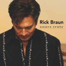 Rick Braun: Yours Truly - CD