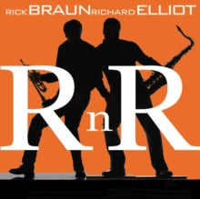 Rick Braun/Richard Ellioit: R N R - CD