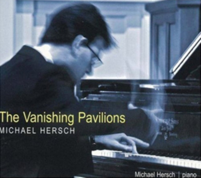 Michael Hersch: Hersch: Vanishing Paviions (Major Piano Work) - CD