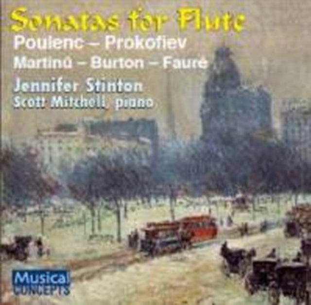 Jennifer Stinton. Flute / Scott Mitchell. Pno: Sonatas For Flute: Prokofiev. Poulenc. Martinu. Burton. Faure - CD