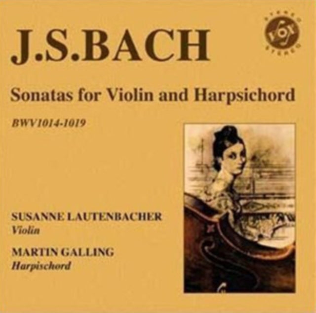 Susanne Lautenbacher. Martin Galling: J S Bach: Sonatas For Violin & Harpsichord Cpte Bwv 1014-1019 - CD
