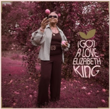 Elizabeth King: I Got A Love - CD