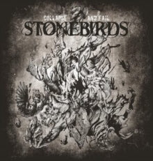 Stonebirds: Collapse And Fail - Vinyl
