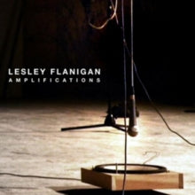 Lesley Flanigan: Amplifications - CD