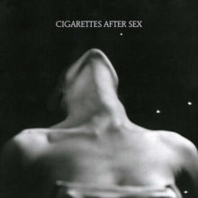 Cigarettes After Sex: Ep I. - CD