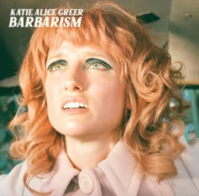 Katie Alice Greer: Barbarism - Vinyl